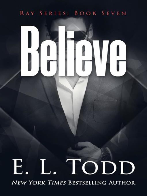 Title details for Believe by E. L. Todd - Available